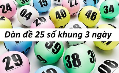 Dàn đề 25 số khung 3 ngày là gì?